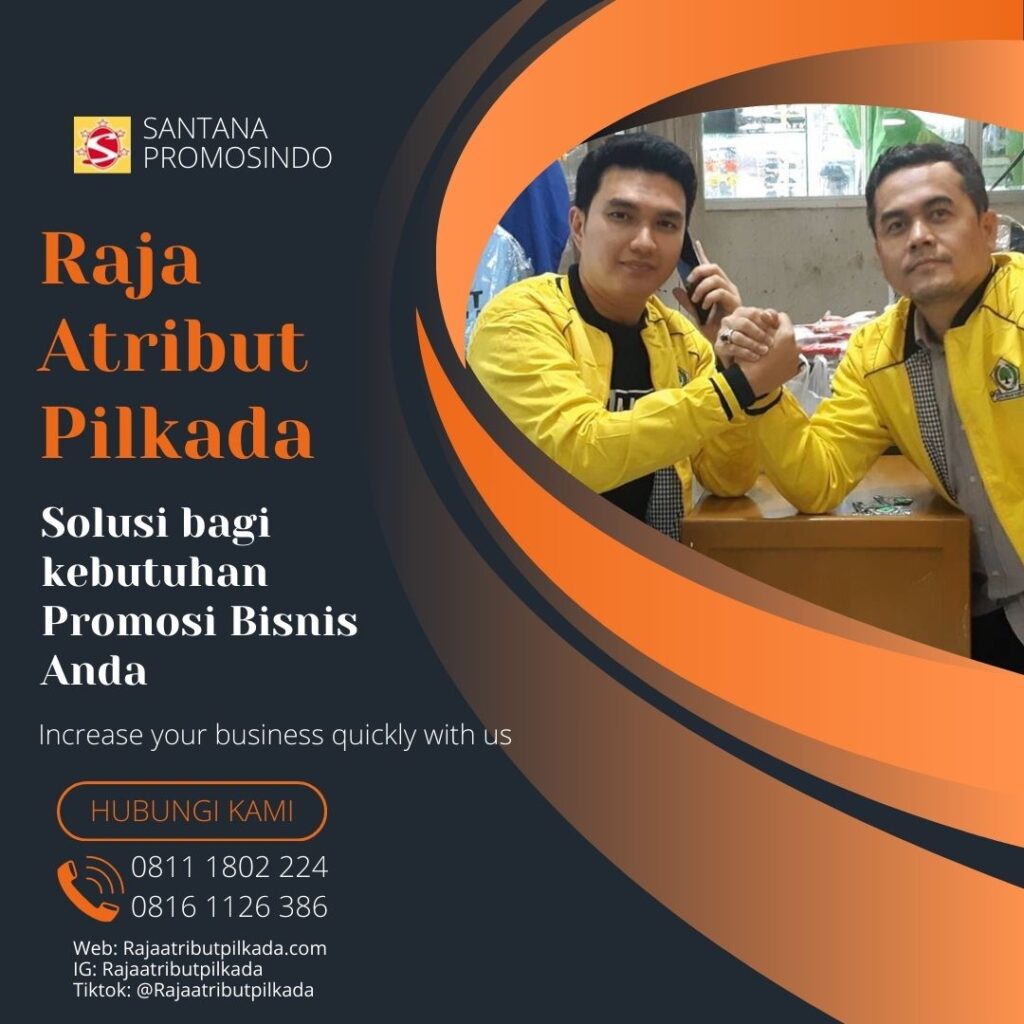 Tempat Pemesanan Semua Produk Atribut Pilkada di Raja Atribut Pilkada