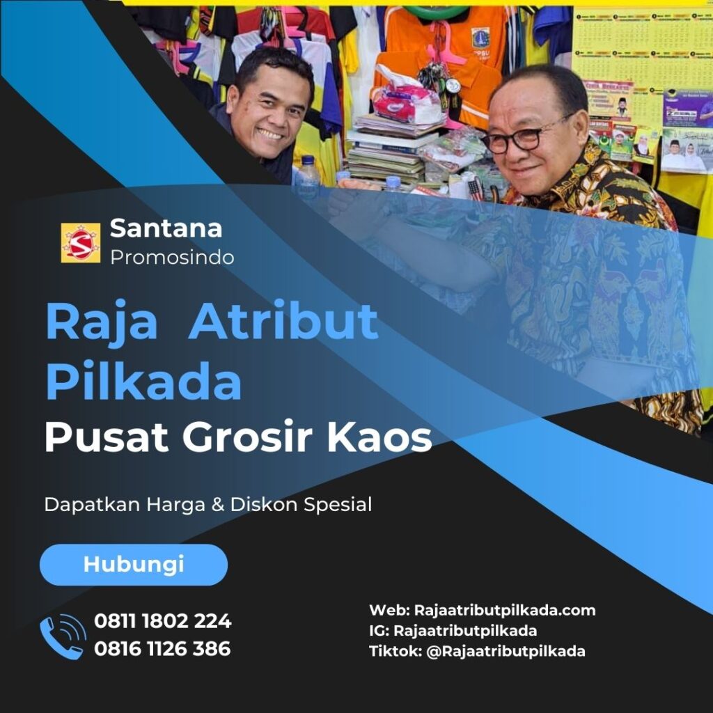 Pusat Pemesanan Kaos Caleg di Raja Atribut Pilkada